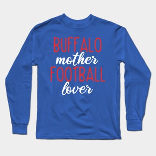 Buffalo Mom Buffalo Mother Football Lover Long Sleeve T-Shirt